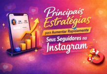 Principais estratégias aumentar seguidores Instagram